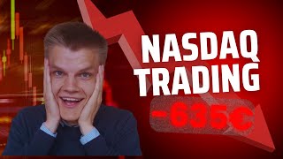 🔴 Schau Du mir zu wie ich 635€ im Nasdaq Live Trading verliere 🔴 [upl. by Spear659]