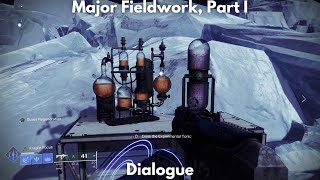 Major Fieldwork Part I Dialogue 4K  Destiny 2 Episode Revenant [upl. by Andersen]