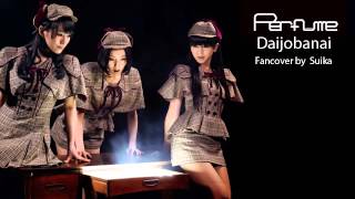 Perfume  Daijobanai Fancover [upl. by Miarzim408]