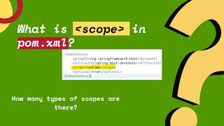 What is scope tag in pomxml   What are the different types of scope in pomxml [upl. by Ethbun634]