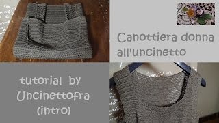 canottiera donna alluncinetto tutorial intro [upl. by Ardie825]