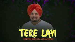 Tere Layi  Sidhu Moose Wala New Song ProLP Music  Official Video [upl. by Schwenk569]