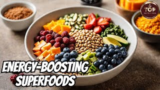 Superfoods for Boosting Energy amp Wellness [upl. by Lachish]