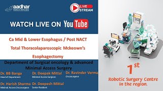 Ca Mid amp Lower Esophagus  Post NACT Total Thoracolaparoscopic Mckeown’s Esophagectomy [upl. by Thad]