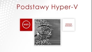 Podstawy Microsoft HyperV [upl. by Alvin]