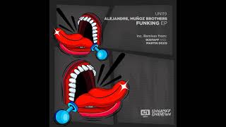 Alejandre Muñoz Brothers  Funking Original mix [upl. by Analaj]