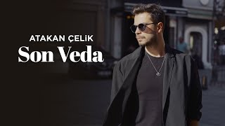 Atakan Çelik  Son Veda [upl. by Enylorac]