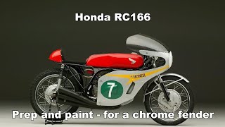 Preparing and Painting a Chrome Fender  Honda RC166 [upl. by Ykvir]