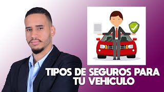 ✅ SEGUROS PARA AUTOS Y Sus Principales Tipos ASEGURANZA DE VEHICULOS [upl. by Ilah600]