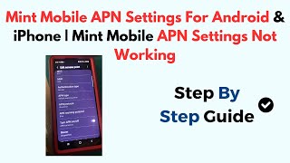 Mint Mobile APN Settings For Android amp iPhone  Mint Mobile APN Settings Not Working [upl. by Enaoj]