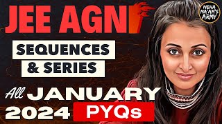 AGNI SERIES SEQUENCES amp SERIES  ALL PYQs JAN 2024  Theory  IMP Ques TYPES jee2025 jeemains jee [upl. by Peppard979]