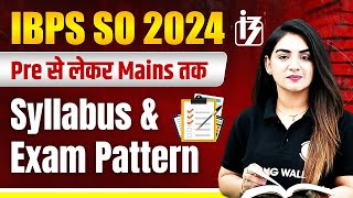 IBPS SO Notification 2024  IBPS SO Exam Pattern and Syllabus  IBPS SO 2024 [upl. by Feune]