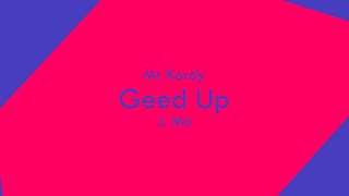 Mr Kordy  Geed Up Ft J Mo Official Audio [upl. by Acinoev464]