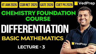 Basic Mathematics Differentiation JAMNETGATE Chemistry Foundation Course VedPrep Chem Academy [upl. by Reiss]