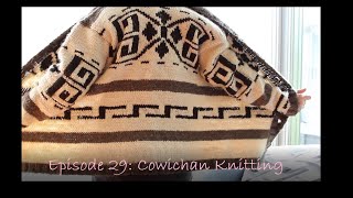 Episode 29 Cowichan Knitting [upl. by Pepito861]