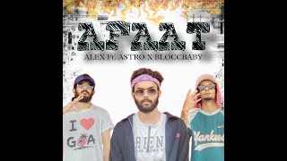 ALEX  AFAAT OFFICIAL MUSIC VIDEO FT ASTRO amp BLOCCBABY [upl. by Aneema]