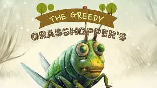 The Greedy Grasshoppers Generous Deed [upl. by Yllier]