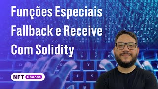 Funções Especiais Fallback e Receive  Solidity [upl. by Sigismund]