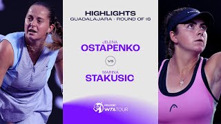 Jelena Ostapenko vs Marina Stakusic  2024 Guadalajara Round of 16  WTA Match Highlights [upl. by Oeram]