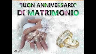 Buon Anniversario di Matrimonio Auguri e congratulazioni Sposi per la vostra vita assiemequot [upl. by Anel128]