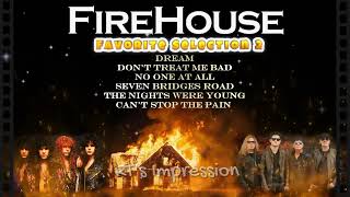 Firehouse  Favorite Selection 2 [upl. by Mima873]