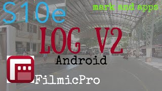 Filmic Pro Log V2 Android S10e [upl. by Adnahsed]