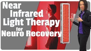 Near Infrared Light Therapy for Neuro Recovery [upl. by Ellehsat521]