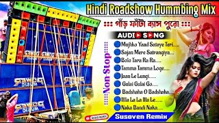 Dj Susovan Remix  Hindi Roadshow Humming Mix  Hits Dance Hits NonStop Remix Songs 2024 [upl. by Ecidnarb729]