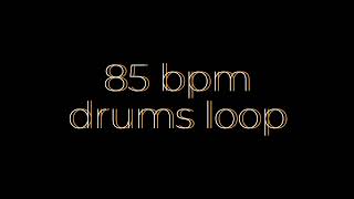 85 bpm drums loop [upl. by Eibmab522]