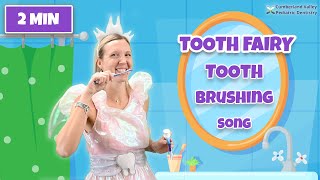 Tooth Brushing Song by The Tooth Fairy  2Minutes Brush Your Teeth Song For Kids [upl. by Aniar]