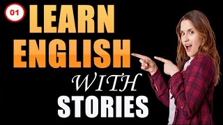 Learn English quickly with stories  English learning Conversation  Episode 01 [upl. by Kelbee]