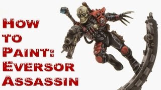 How to Paint Eversor Assassin [upl. by Einnaoj270]