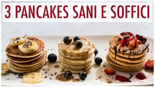 PANCAKE SOFFICI SENZA UOVA  3 RICETTE SANE FACILI E VELOCI PER LA COLAZIONE  Elefanteveg [upl. by Ahsimal]