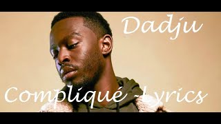 Dadju  Compliqué ♫ Lyrics Karaoké Paroles [upl. by Spieler406]