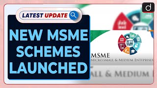 New MSME Schemes Launched  Latest update  Drishti IAS English [upl. by Mable]