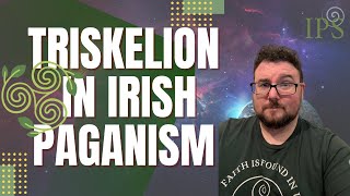 What Does the Triskelion Symbolise in Irish Paganism  Jon OSullivan  The Irish Pagan School [upl. by Nnaeerb]