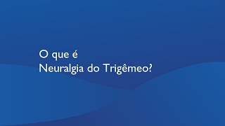 O que é Neuralgia do Trigêmeo [upl. by Frymire313]