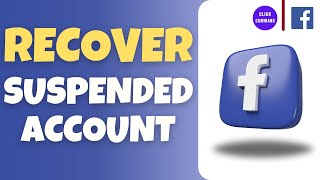 How to Recover Suspended Facebook Account 2024  Fix Facebook Suspended Account [upl. by Stich]