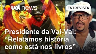 VaiVai Presidente da escola de samba diz que sambaenredo não é crítica à polícia atual de SP [upl. by Norward791]