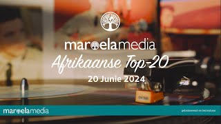 Die Maroela Media Afrikaanse Top20  20 Junie 2024 [upl. by Guildroy]