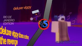 deluxe vippy does a crime the revenge [upl. by Varney]