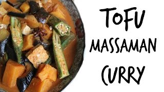 Tofu Massaman Curry Recipe  VEGAN [upl. by Nierman]