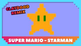 Super Mario  Starman Claydood Remix [upl. by Acsisnarf]