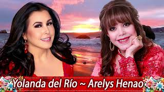 Yolanda Del Rio amp Arelys Henao  LOS 30 EXITOS INOLVIDABLES [upl. by Eidnas]