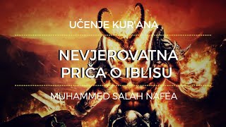 NEVJEROVATNA Priča o Iblisu šejtan ᴴᴰ  Muhammed Salah Nafea [upl. by Ahsieni]