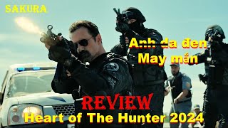 REVIEW PHIM ANH SÁT THỦ DA ĐEN MAY MẮN  HEART OF THE HUNTER 2024  SAKURA REVIEW [upl. by Silma670]