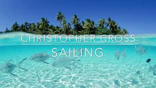 Christopher cross  SailingLyrics [upl. by Yelik557]