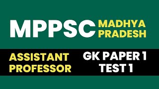 MPPSC Assistant Professor 2023 GK Paper 1 Test 1  Madhya Pradesh  Assistant Professor Online Mock [upl. by Joannes519]