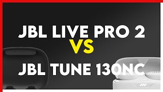 JBL Live Pro 2 vs JBL Tune 130NC Comparison [upl. by Efram]