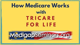 How Medicare Works with TRICARE for Life [upl. by Ise458]